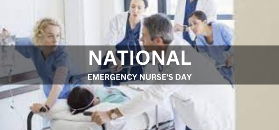 NATIONAL EMERGENCY NURSE'S DAY [राष्ट्रीय आपातकालीन नर्स दिवस]
